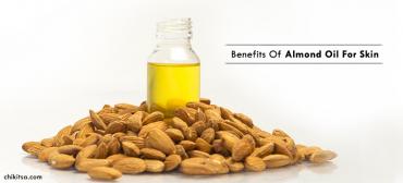 10 Benefits Of Almond Oil For Skin