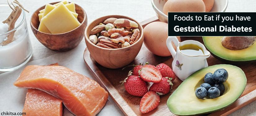 Foods to eat if you have Gestational Diabetes