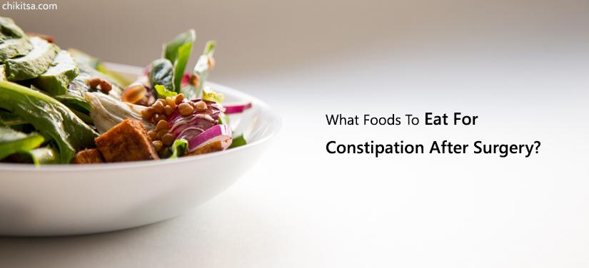 what foods to eat for constipation after surgery