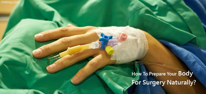 How to Naturally Prepare Your Body for Surgery