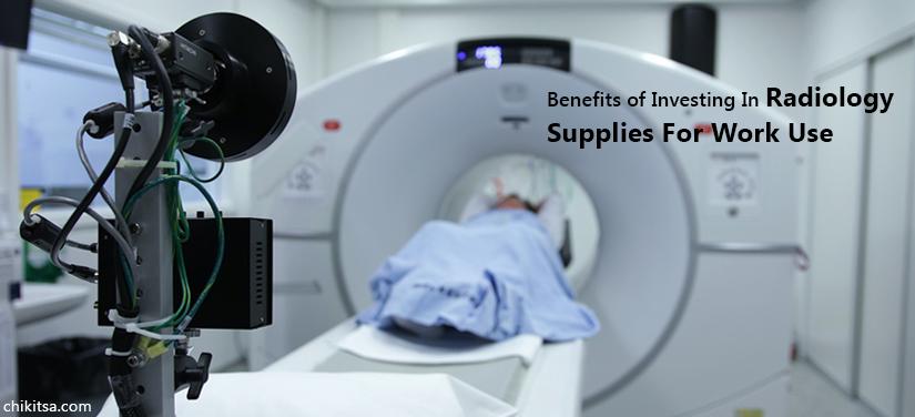 Benefits of Investing In Radiology Supplies for Work Use