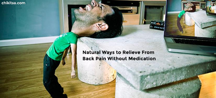 Ways to Recover from Back Pain Naturally without Medications