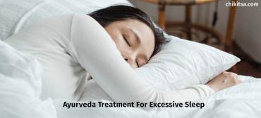 Ayurveda Treatment For Excessive Sleep