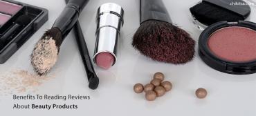 Benefits To Reading Reviews About Beauty Products